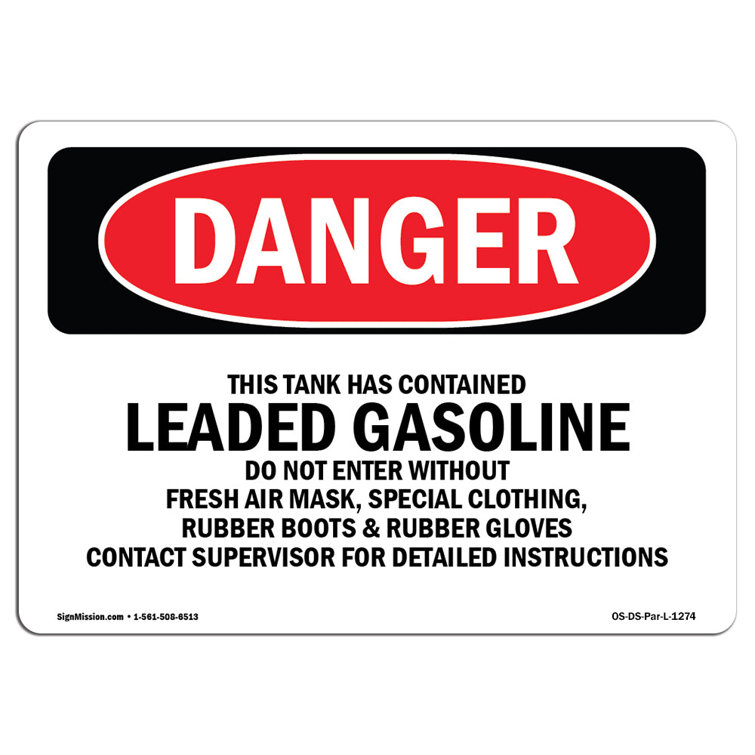 SignMission OSHA Danger Contained Leaded Gasoline Do Not Enter Sign